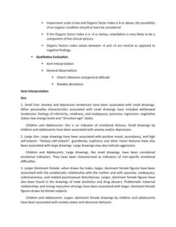 
Impairment scale is low and Organic factor index is 4 or above, the possibility
of an organic condition should at least be