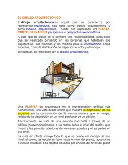 EL DIBUJO ARQUITECTÓNICO 
El dibujo 
arquitectónico es 
aquel 
que 
se 
caracteriza 
por 
representar arquitectura, sea esta