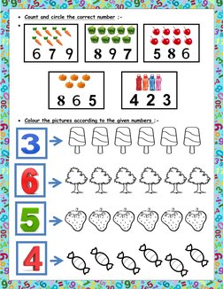  Count and circle the correct number ;- 
  
 
 
 
 
 
 
 
 
 
 
 
 
 Colour the pictures according to the given numbers ;-
