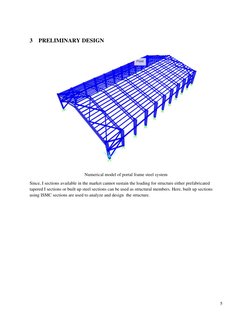 5 
 
3 PRELIMINARY DESIGN 
 
 
Numerical model of portal frame steel system 
Since, I sections available in the market cannot