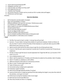3. 3.Conn And Unconnected Lkp Diff?
4. 4.Mapplets and their use?
5. 5.Sql overrides use? Where are they used?
6. 6.Surrogate