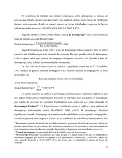 As estatísticas de trabalho não incluem informação sobre subemprego, o número de
pessoas que trabalha durante uma recessão10,
