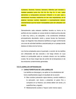 nucleares, dioxinas, furanos, benceno, bifenilos poli clorados y
metales pesados como As, Cd, Ni, Zn, Hg, Cr, V, etc., estos