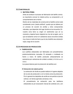 3.2.3.MATERIALES
MATERIA PRIMA
Antes de analizar el proceso de fabricación del ladrillo común,
es importante conocer la mate