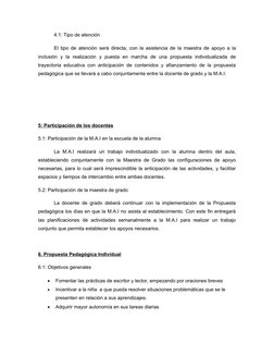 4.1: Tipo de atención
El tipo de atención será directa, con la asistencia de la maestra de apoyo a la
inclusión  y  la  reali