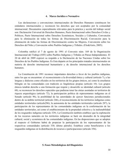 4. Marco Jurídico o Normativo
Las declaraciones y convenciones internacionales de Derechos Humanos constituyen los
estándares