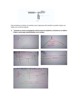 Estos empalmes se realizan con alambre, pero al igual que estos también se pueden realizar con 
ca