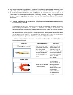 4. Si se utilizan materiales como soldadura, fundentes o compuestos, deben ser adecuados para el uso 
y de un tipo que no cau
