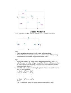 2S
R3 1k
6
A
3
S
10
V
3
S
12
A
-3A
2
1
A
+
I
1
R
1
R
2
R
3
A
+
I
2
Nodal Analysis
Node – a point at which to or more elements