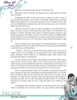 8 
No es que mi hermana, Angel, alguna vez sabrá que vine. 
Después de todo este tiempo, me pregunto si me querría aquí.