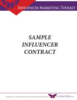 Copyright @ 2019 | All Rights Reserved | Influencer Marketing Toolkit Presented By
SAMPLE 
INFLUENCER 
CONTRACT
