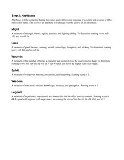 Step II: Attributes
Attributes will be contested during the game, and will become impaired if you fail, and wounds will be 
i