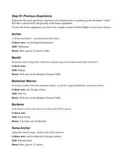 Step IV: Previous Experience
Represents the most significant experience of a character prior to picking up the adventurer “tr