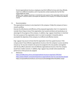 formal organizational structure, employees may find it difficult to know who they officially 
report to in different situatio
