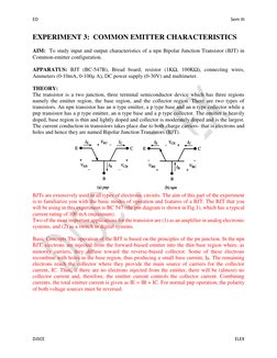 ED 
 
Sem III 
DJSCE 
 
ELEX 
EXPERIMENT 3:  COMMON EMITTER CHARACTERISTICS 
 
AIM:  To study input and output characteristic