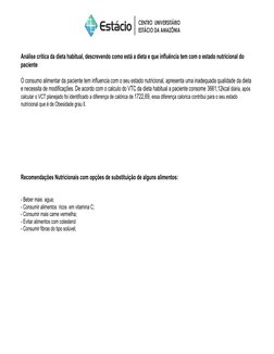 Análise crítica da dieta habitual, descrevendo como está a dieta e que influência tem com o estado nutricional do 
paciente
O