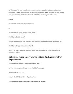A) This type of for loop is used when we don’t want to create a List and traverse the return 
recordset of a SOQL query direc