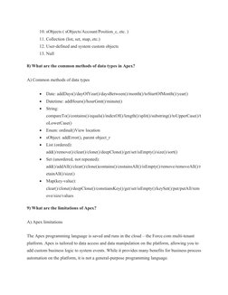 10. sObjects ( sObjects/Account/Position_c, etc. )
11. Collection (list, set, map, etc.)
12. User-defined and system custom o