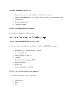 Therefore, Apex cannot be used for:
1. Render elements in the user interface instead of error messages
2. Change standard fea