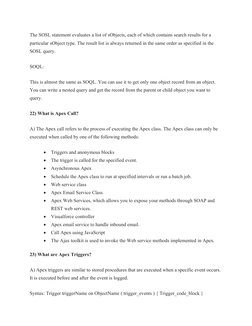 The SOSL statement evaluates a list of sObjects, each of which contains search results for a 
particular sObject type. The re