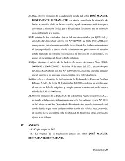 Página 8 de 20 
 
3.1.Que, ofrezco el mérito de la declaración jurada del señor JOSÉ MANUEL 
BUSTAMANTE BUSTAMANTE, en donde