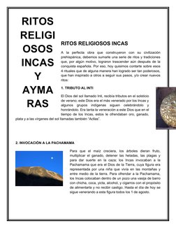 RITOS RELIGIOSOS INCAS
A  la  perfecta  obra  que  construyeron  con  su  civilización
prehispánica, debemos sumarle una seri