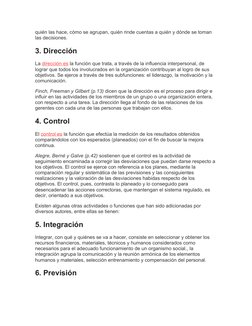 quién las hace, cómo se agrupan, quién rinde cuentas a quién y dónde se toman 
las decisiones.
3. Dirección
La dirección es l