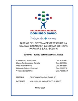 0 
 
 
DISEÑO DEL SISTEMA DE GESTIÓN DE LA 
CALIDAD BASADO EN LA NORMA 9001-2015 
PARA ARS S.R.L. BOLIVIA 
 
EQUIPO 3 - TURNO