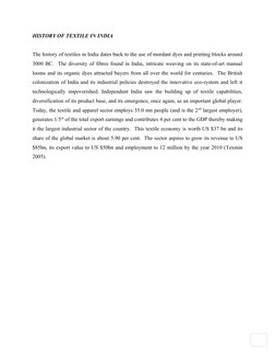 HISTORY OF TEXTILE IN INDIA
The history of textiles in India dates back to the use of mordant dyes and printing blocks around