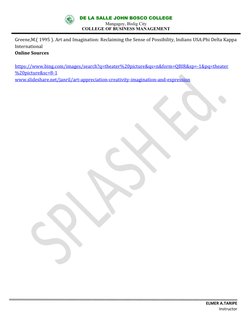 DE LA SALLE JOHN BOSCO COLLEGE
Mangagoy, Bislig City
COLLEGE OF BUSINESS MANAGEMENT 
Greene,M.( 1995 ). Art and Imagination: