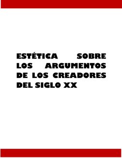 ESTÉTICA 
SOBRE 
LOS 
ARGUMENTOS 
DE LOS CREADORES 
DEL SIGLO X