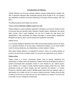 Introduction of Tableau
Tableau Software is an American computer software company headquartered in Seattle, WA,
USA. It gener