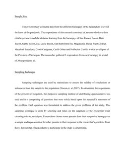 Sample Size
The present study collected data from the different barangays of the researchers to avoid 
the harm of the pandem