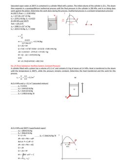 Saturated vapor water at 200
 
 C is contained in a cylinder fitted with a piston. The initial volume of the cylinder is 2