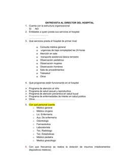 ENTREVISTA AL DIRECTOR DEL HOSPITAL
1.
Cuenta con la estructura organizacional
SI      NO
2.
Entidades a quien presta sus ser