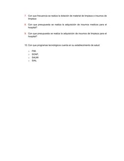 7.
Con que frecuencia se realiza la dotación de material de limpieza e insumos de
limpieza  
8.
Con que presupuesta se realiz