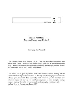 You are Not Stuck!
You can Change your Destiny!
Atmyayogi Shri Aasaan Ji
The Ultimate Truth about Human Life is “Your life is