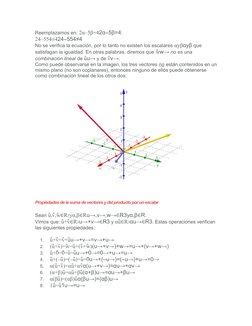 Reemplazamos en: 2α–5β=42α–5β=4:
24–554≠424–554≠4
No se verifica la ecuación, por lo tanto no existen los escalares αyβαyβ qu