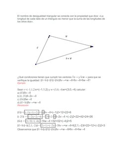 El nombre de desigualdad triangular se conecta con la propiedad que dice: «La 
longitud de cada lado de un triángulo es menor