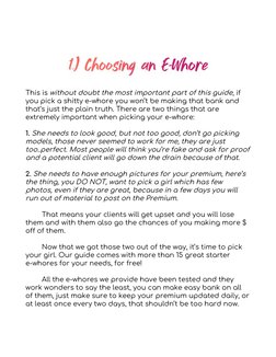  
 
 
This is ​without doubt the most important part of this guide​, if 
you pick a shitty e-whore you won’t be making