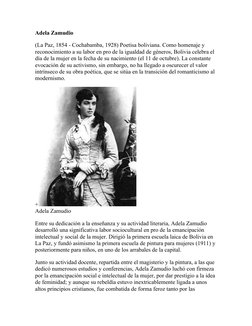 Adela Zamudio
(La Paz, 1854 - Cochabamba, 1928) Poetisa boliviana. Como homenaje y 
reconocimiento a su labor en pro de la ig