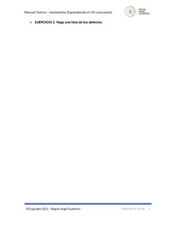 Manual Teórico – Autoestima (Expandiendo mi YO consciente)   
 
 
©Copyright 2021 - Miguel Ángel Gutiérrez 
DERECHOS DE AUTOR