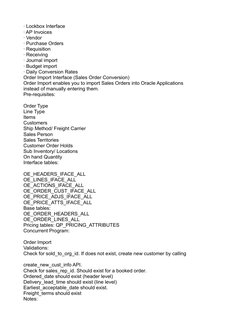 · Lockbox Interface
· AP Invoices
· Vendor
· Purchase Orders
· Requisition
· Receiving
· Journal import
· Budget import
· Dai