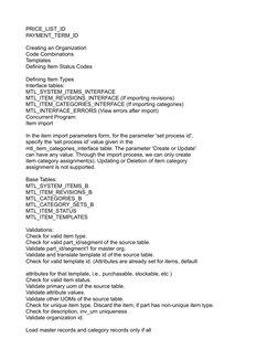 PRICE_LIST_ID
PAYMENT_TERM_ID
Creating an Organization
Code Combinations
Templates
Defining Item Status Codes
Defining Item T