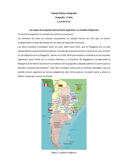 Trabajo Práctico Integrador 
Geografía - 4° Año 
C.P.E.M N° 31 
 
Las etapas de ocupación del territorio Argentino: Los Puebl