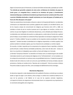 Según la Convención para la Prevención y la Sanción del Delito de Genocidio, aprobada por la ONU 
“Se entiende por genocidio