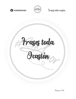  
P á g i n a  1 | 69 
 
 
 
 
 
 
 
 
Frases toda 
Ocasión 
 
 
 
 
 
 
 
 
