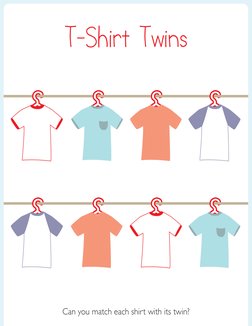 Can you match each shirt with its twin?
T-Shirt Twins
