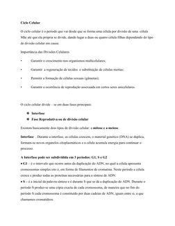 Ciclo Celular 
O ciclo celular é o período que vai desde que se forma uma célula por divisão de uma  célula 
Mãe até que ela