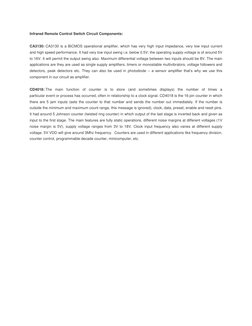 Infrared Remote Control Switch Circuit Components: 
CA3130: CA3130 is a BiCMOS operational amplifier, which has very high inp